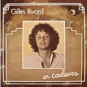 GILLES RIVARD / En Couleurs